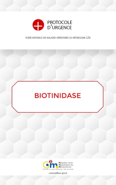 Protocole d'urgence - Déficit en biotinidase / holocarboxylase synthétase
