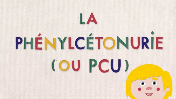 Vidéo PCU Kids :  la phénylcétonurie expliquée aux plus jeunes